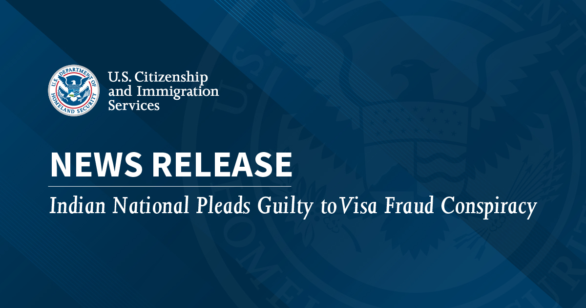 indian-national-pleads-guilty-to-visa-fraud-conspiracy